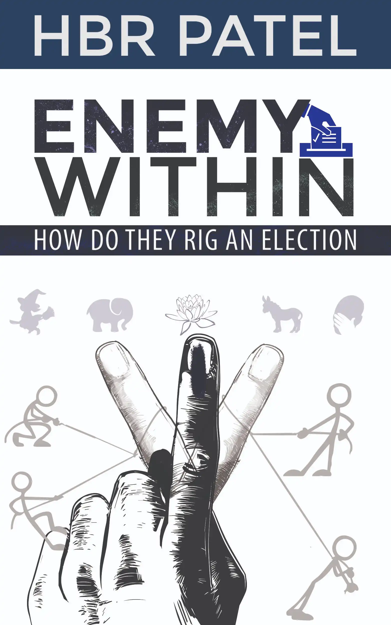 ENEMY WITHIN - HOW DO THEY RIG AN ELECTION