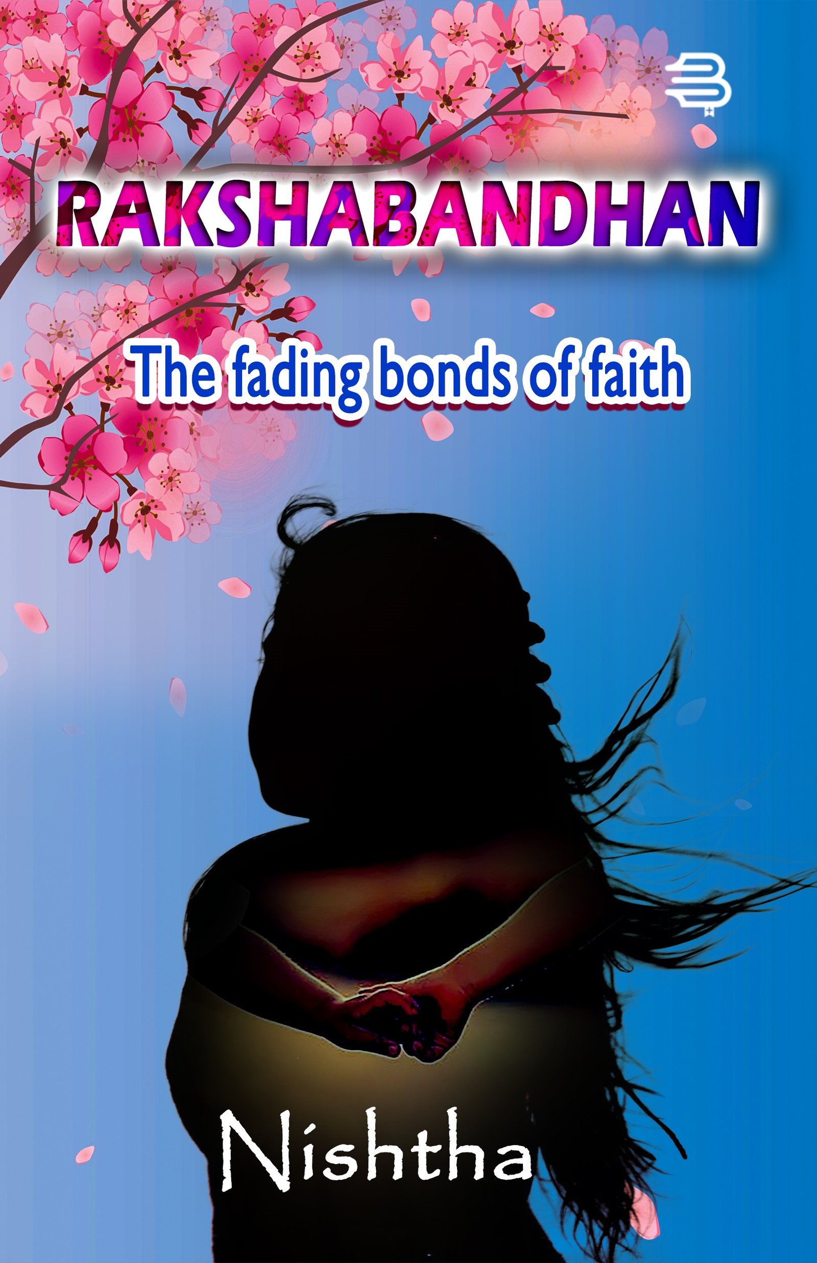 Rakshabandhan , The fading bonds of faith BY (Nishtha Shrivastava)