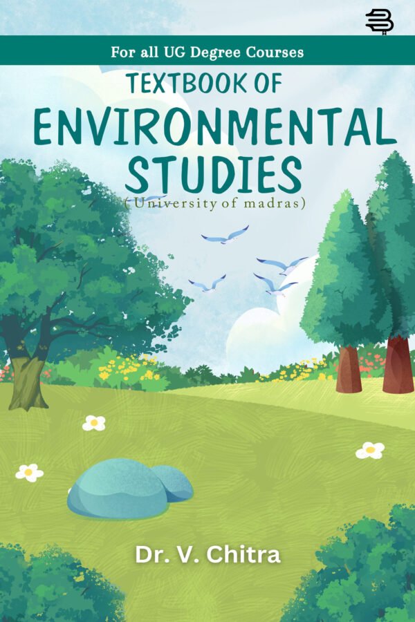 Textbook of Environmental Studies : For all UG Degree Courses by Dr. V. Chitra